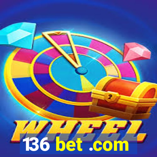 136 bet .com